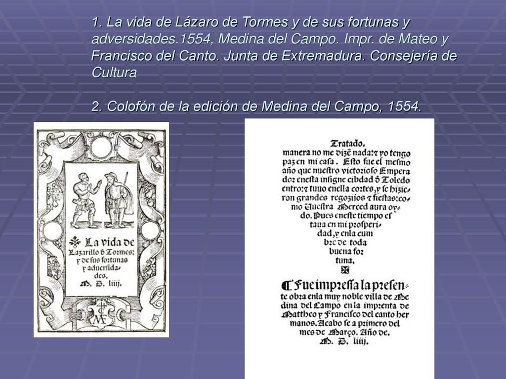 1. La vida de Lázaro de Tormes y de sus fortunas y adversidades