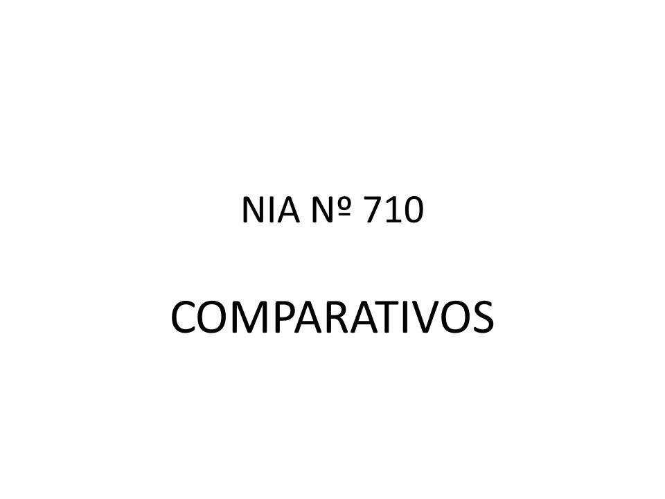 NIA Nº 710 COMPARATIVOS