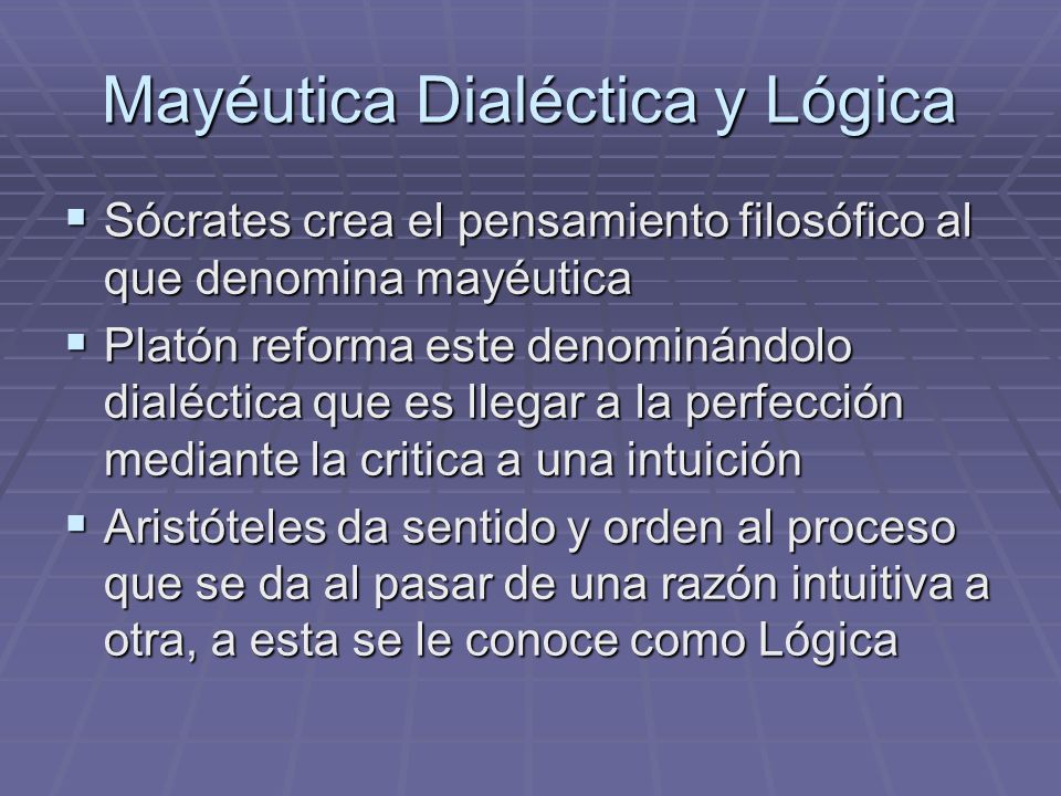 Mayéutica Dialéctica y Lógica