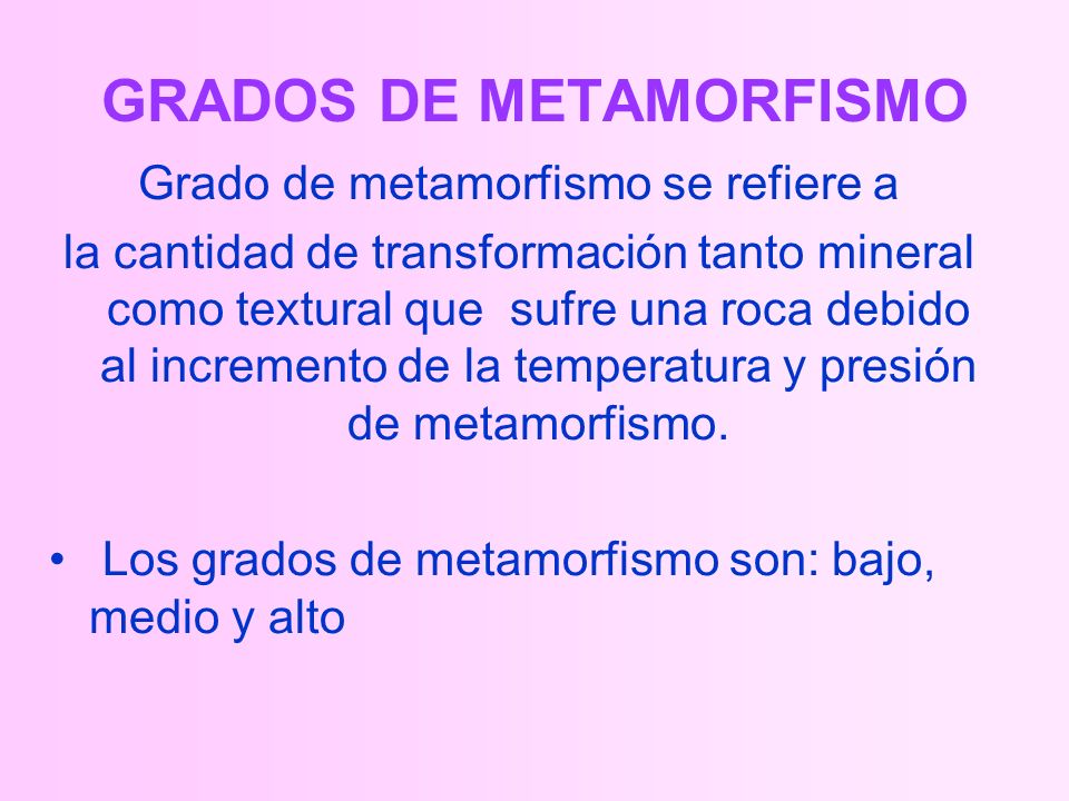 GRADOS DE METAMORFISMO