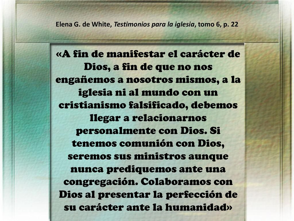 Elena G. de White, Testimonios para la iglesia, tomo 6, p. 22
