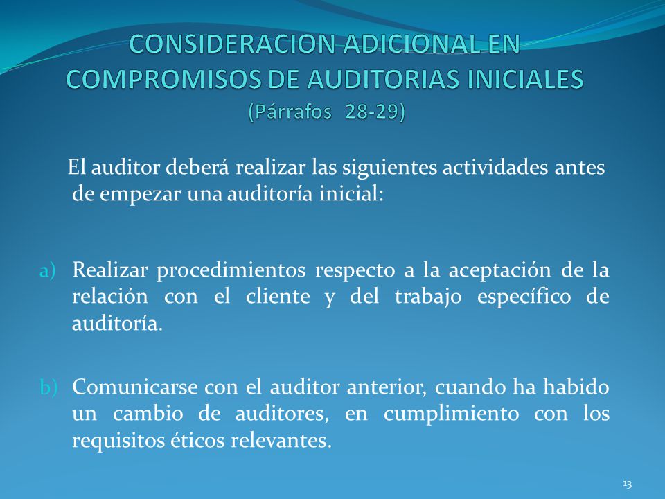 CONSIDERACION ADICIONAL EN COMPROMISOS DE AUDITORIAS INICIALES (Párrafos 28-29)