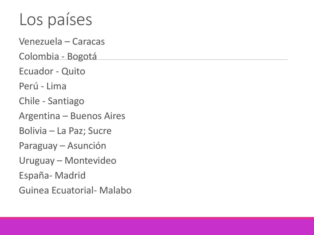 Los países Venezuela – Caracas Colombia - Bogotá Ecuador - Quito