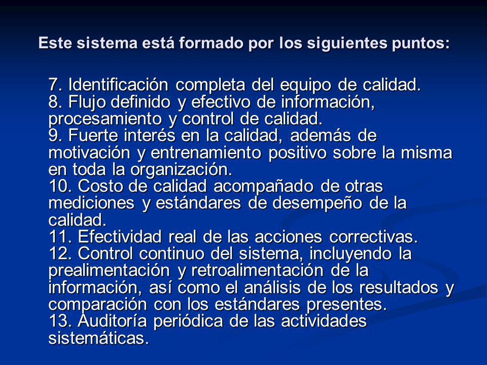 Este sistema está formado por los siguientes puntos: