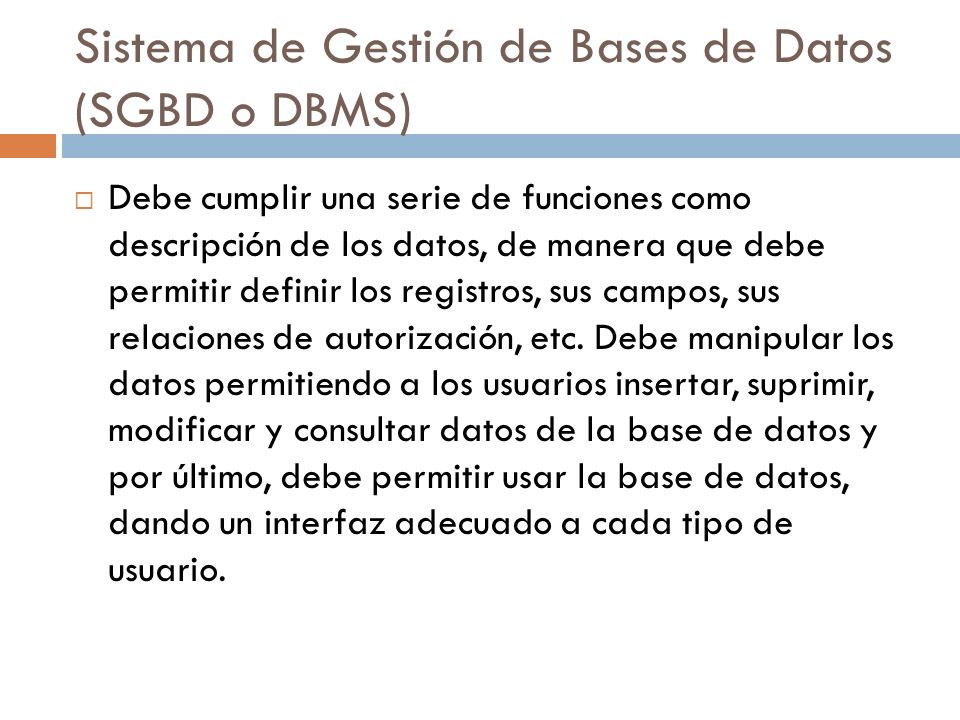Sistema de Gestión de Bases de Datos (SGBD o DBMS)