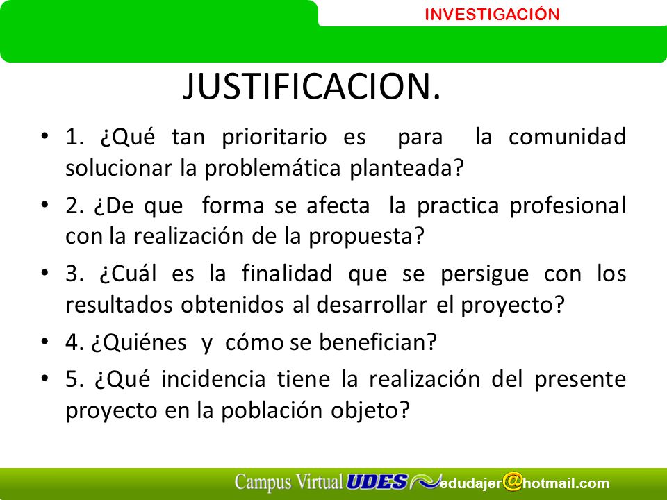 JUSTIFICACION. 1. ¿Qué tan prioritario es para la comunidad solucionar la problemática planteada