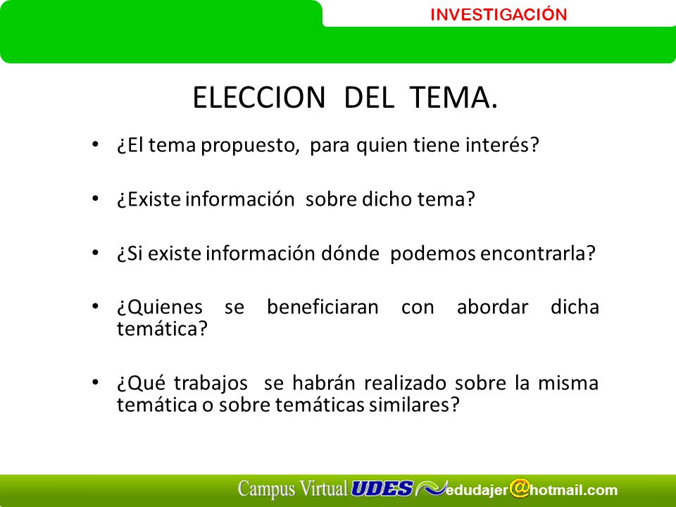 ELECCION DEL TEMA. ¿El tema propuesto, para quien tiene interés