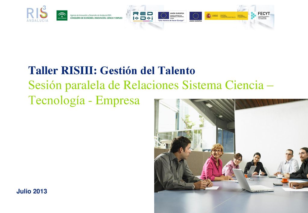 Taller RISIII: Gestión del Talento Sesión paralela de Relaciones Sistema Ciencia – Tecnología - Empresa