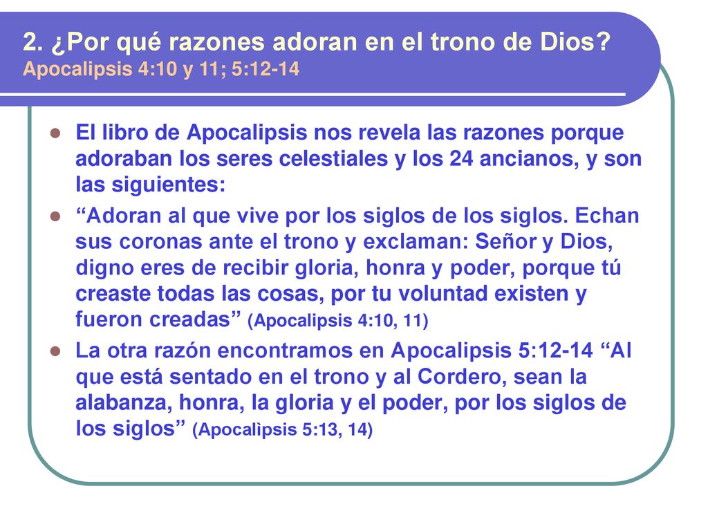 2. ¿Por qué razones adoran en el trono de Dios