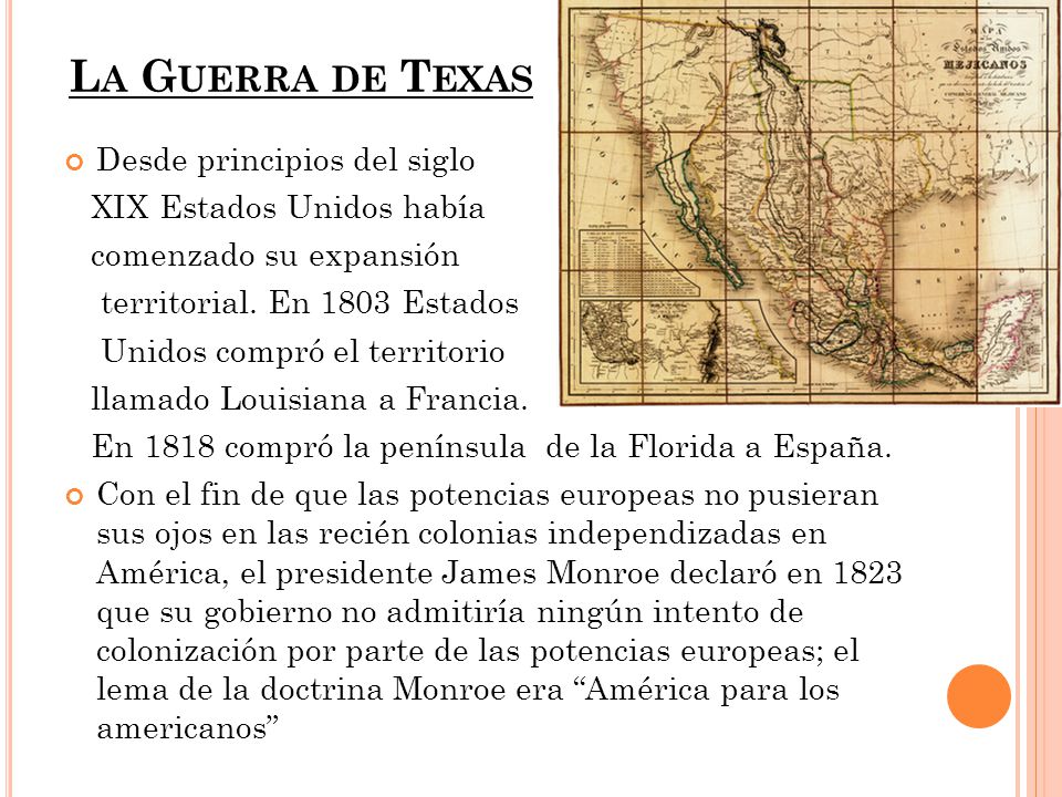 La Guerra de Texas Desde principios del siglo XIX Estados Unidos había