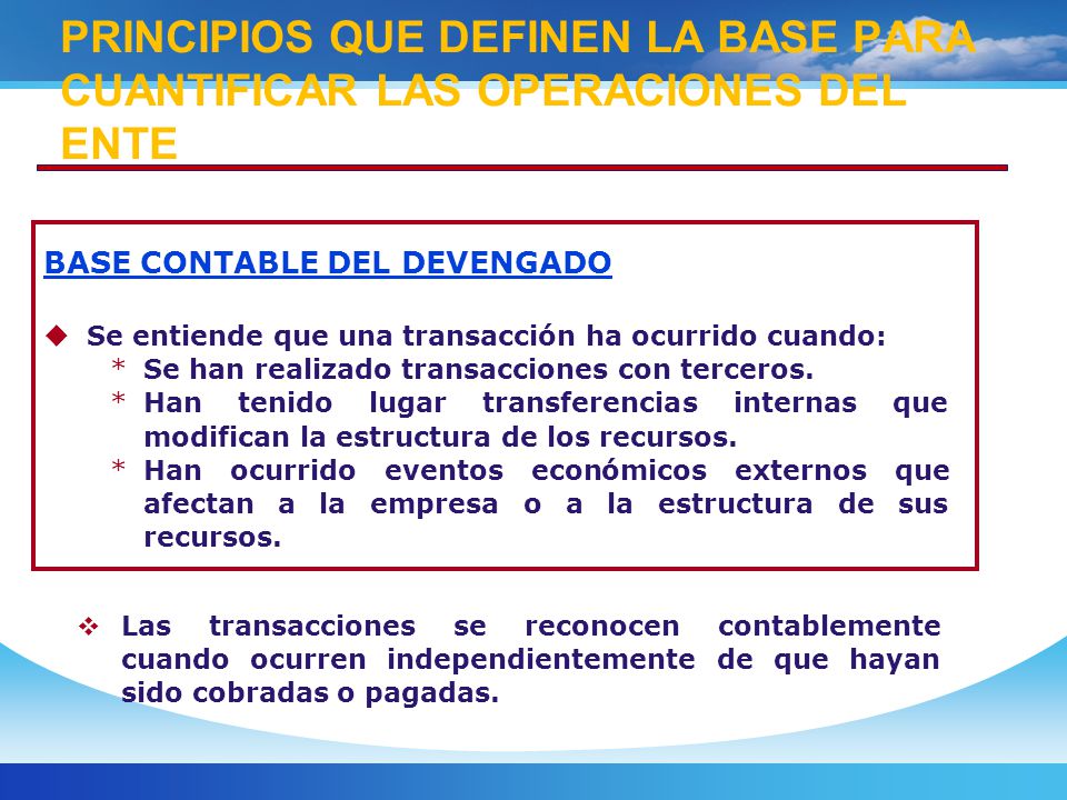 PRINCIPIOS QUE DEFINEN LA BASE PARA CUANTIFICAR LAS OPERACIONES DEL ENTE