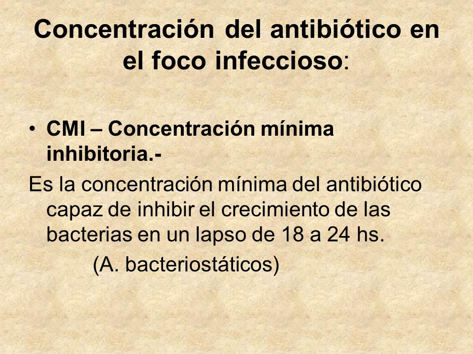 Concentración del antibiótico en el foco infeccioso: