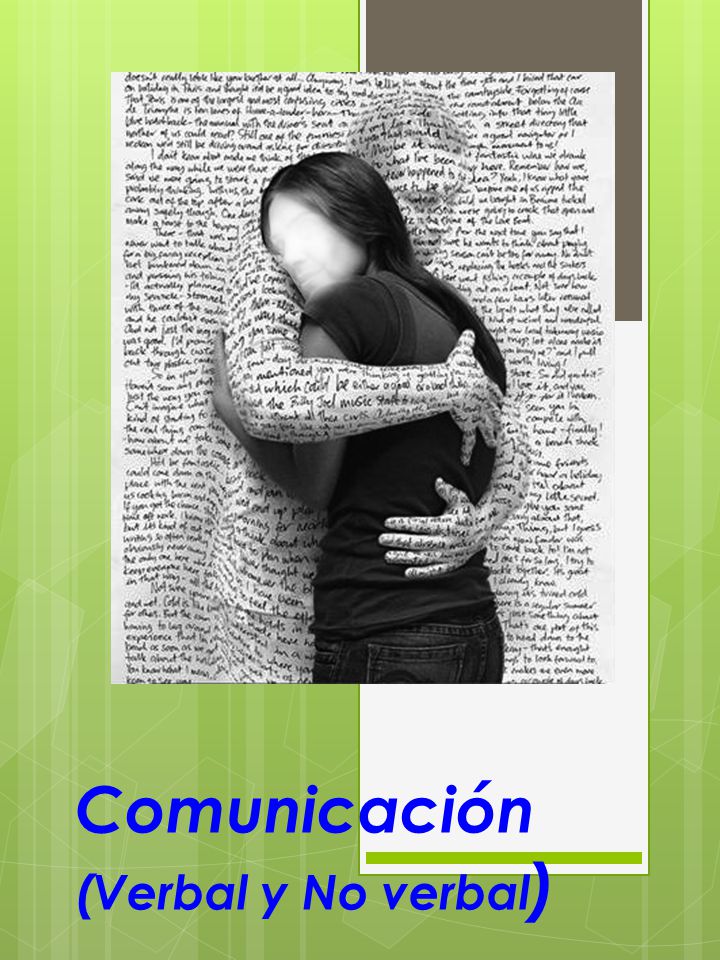 Comunicación (Verbal y No verbal)