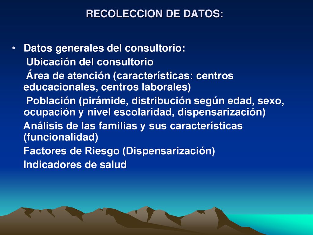 RECOLECCION DE DATOS: Datos generales del consultorio: Ubicación del consultorio.