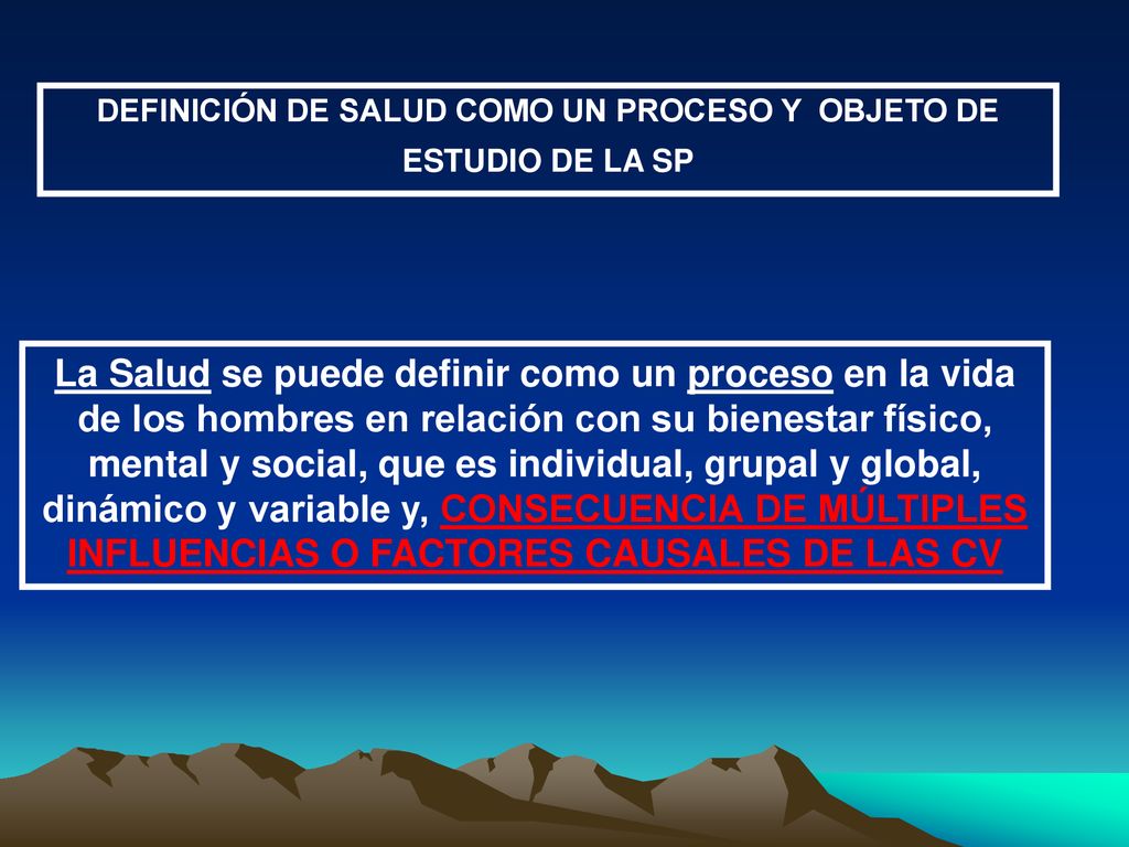DEFINICIÓN DE SALUD COMO UN PROCESO Y OBJETO DE ESTUDIO DE LA SP