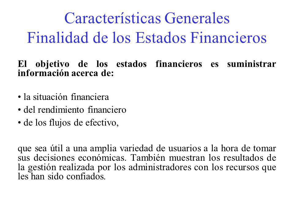 Características Generales Finalidad de los Estados Financieros