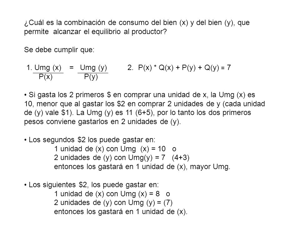 ¿Cuál es la combinación de consumo del bien (x) y del bien (y), que permite alcanzar el equilibrio al productor