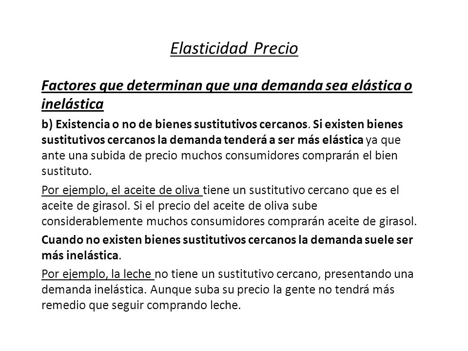 Elasticidad Precio Factores que determinan que una demanda sea elástica o inelástica.