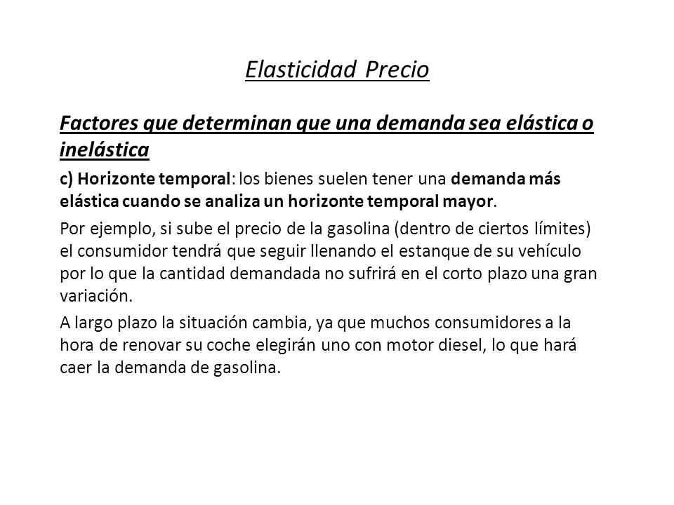 Elasticidad Precio Factores que determinan que una demanda sea elástica o inelástica.