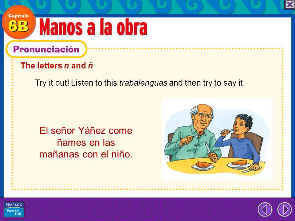 El señor Yáñez come ñames en las mañanas con el niño.