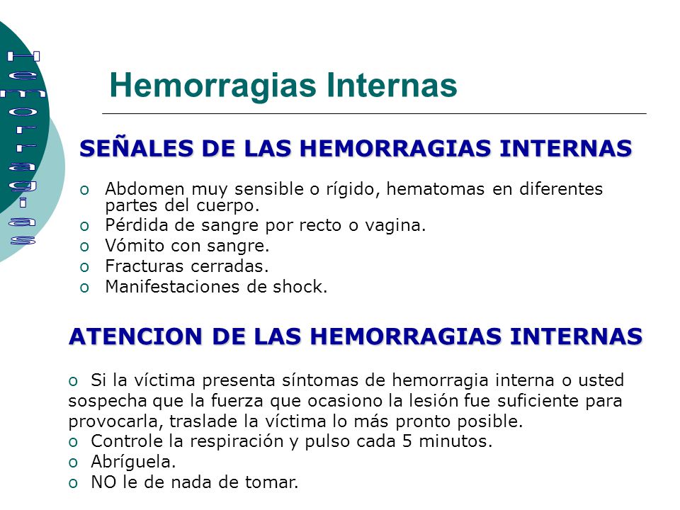 Hemorragias Internas Hemorragias SEÑALES DE LAS HEMORRAGIAS INTERNAS