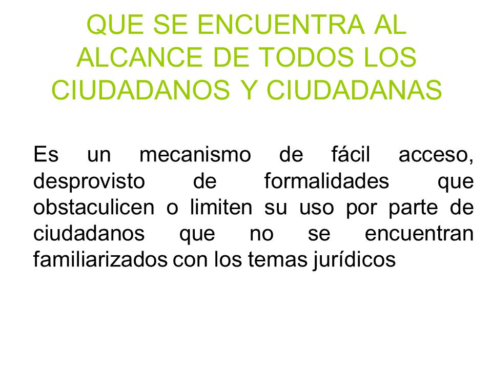 QUE SE ENCUENTRA AL ALCANCE DE TODOS LOS CIUDADANOS Y CIUDADANAS