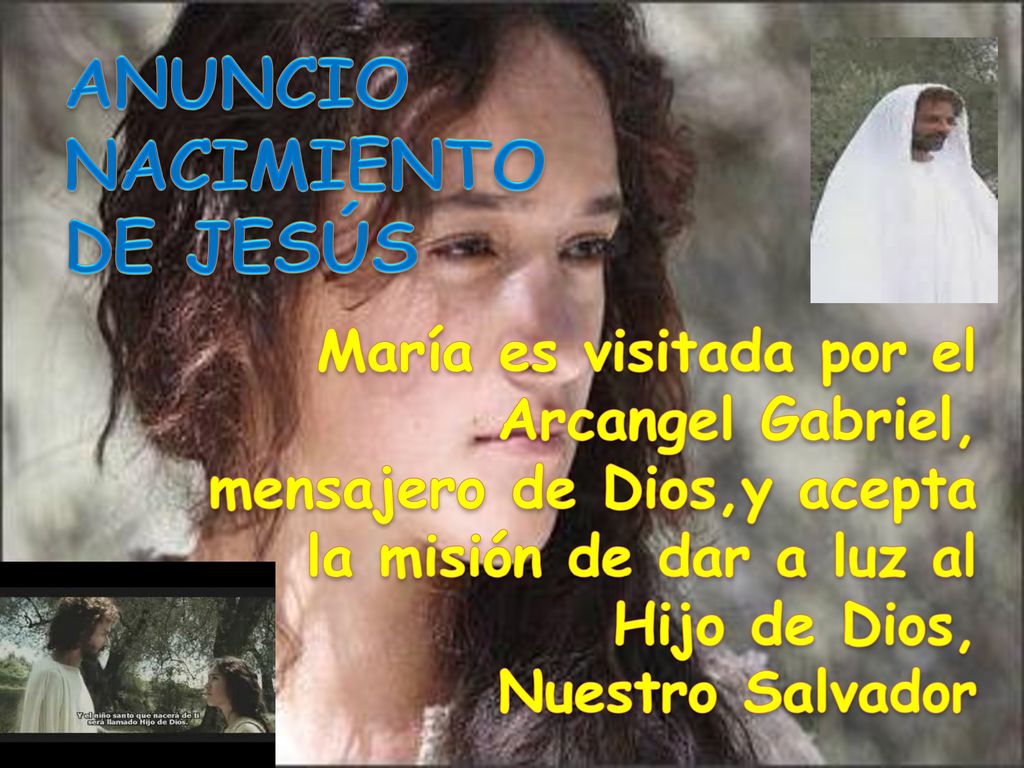 ANUNCIO NACIMIENTO DE JESÚS María es visitada por el Arcangel Gabriel,