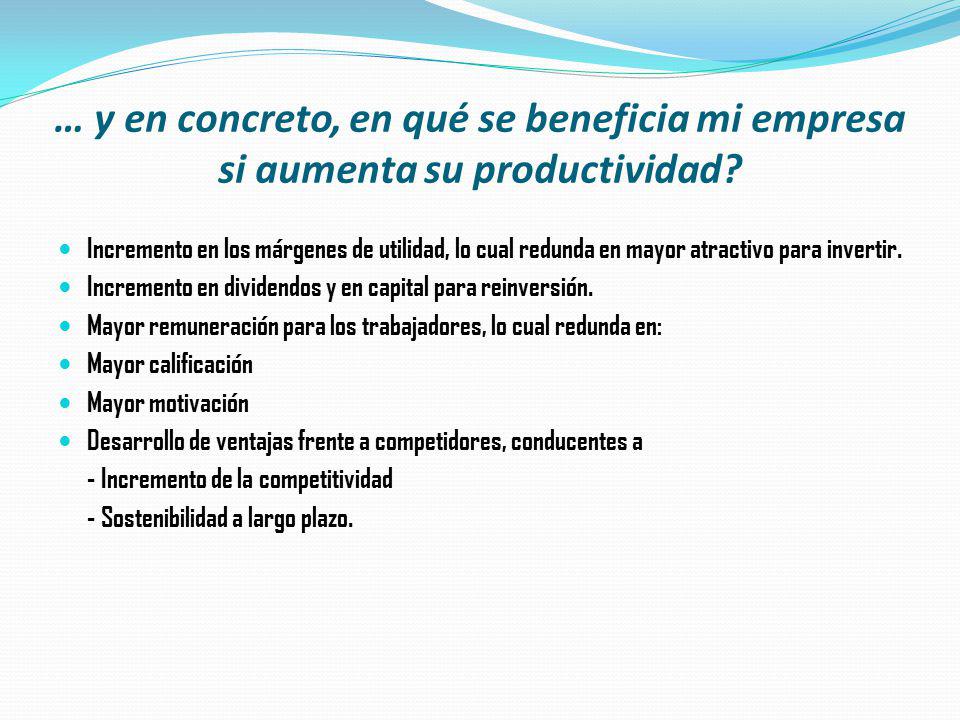 … y en concreto, en qué se beneficia mi empresa si aumenta su productividad