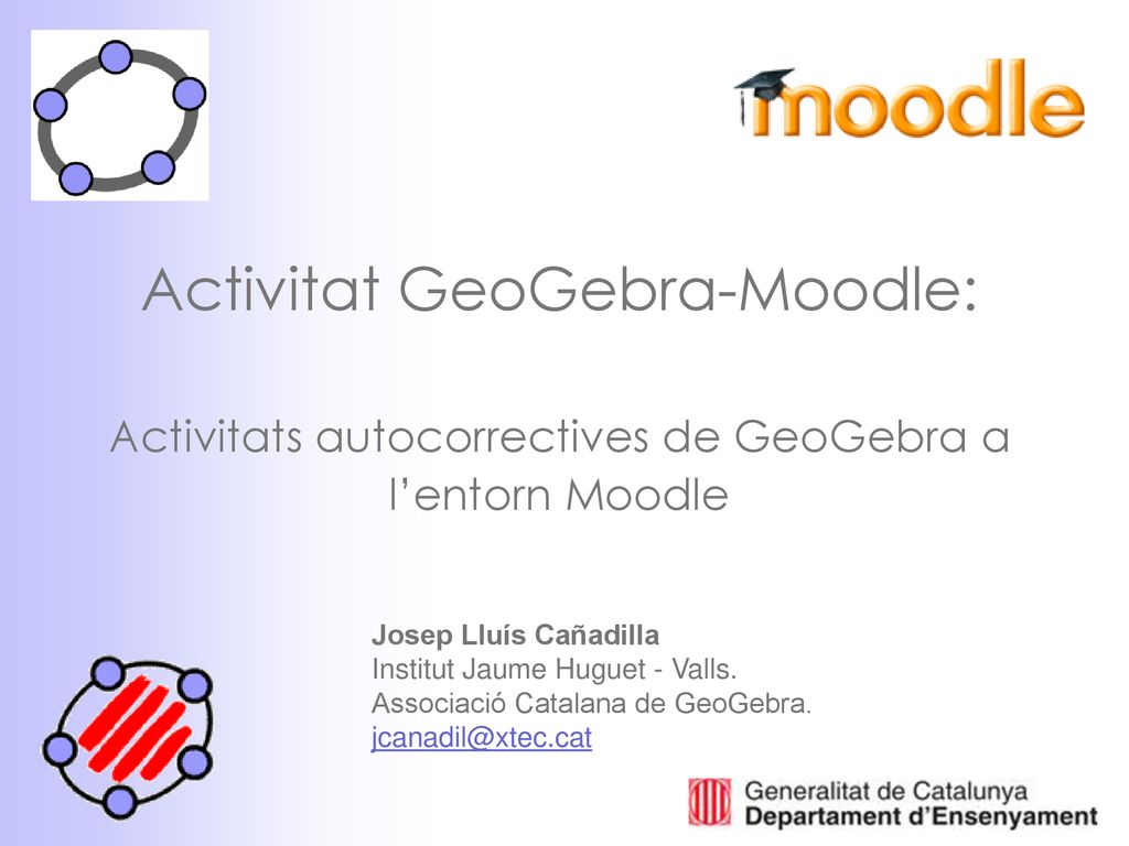 Activitat GeoGebra-Moodle: Activitats autocorrectives de GeoGebra a l’entorn Moodle