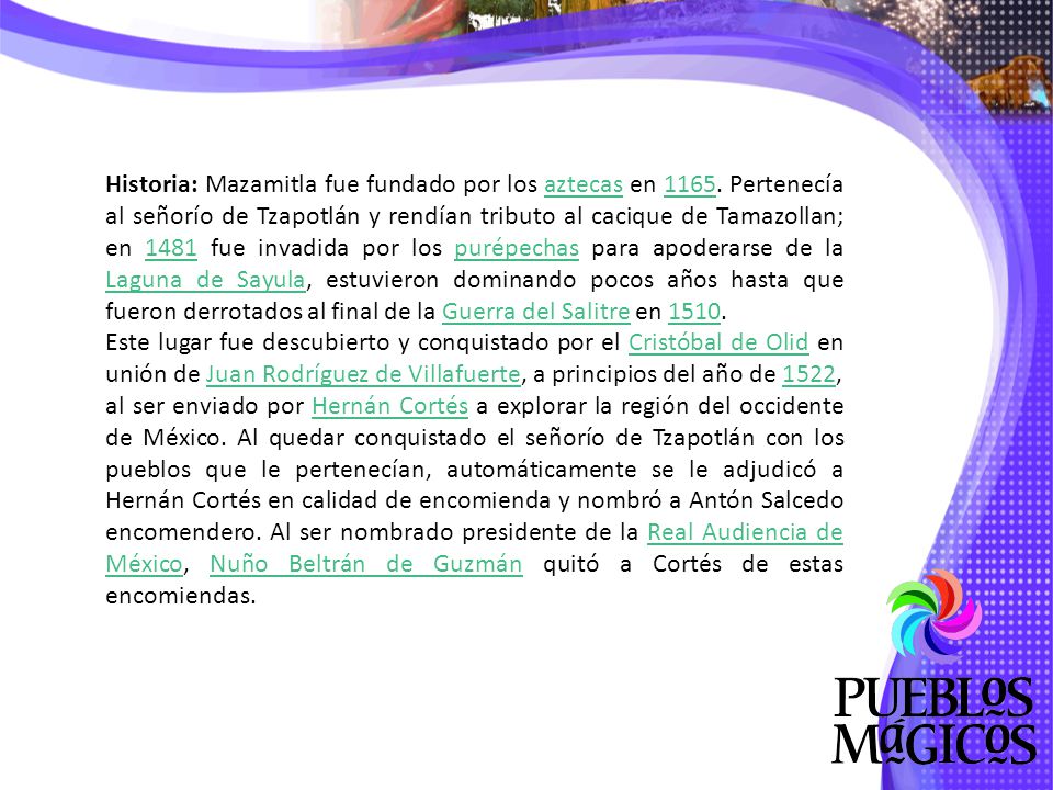 Historia: Mazamitla fue fundado por los aztecas en 1165