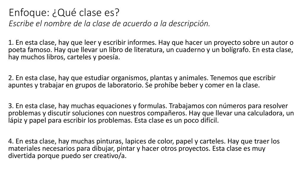 Enfoque: ¿Qué clase es Escribe el nombre de la clase de acuerdo a la descripción.