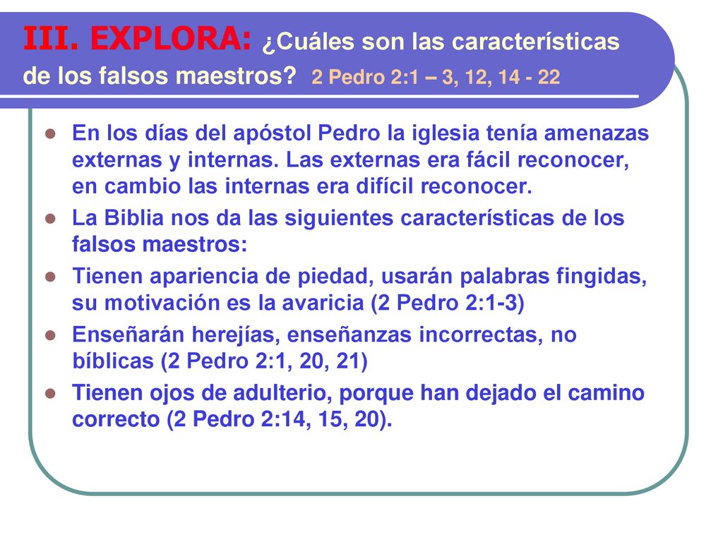 III. EXPLORA: ¿Cuáles son las características de los falsos maestros