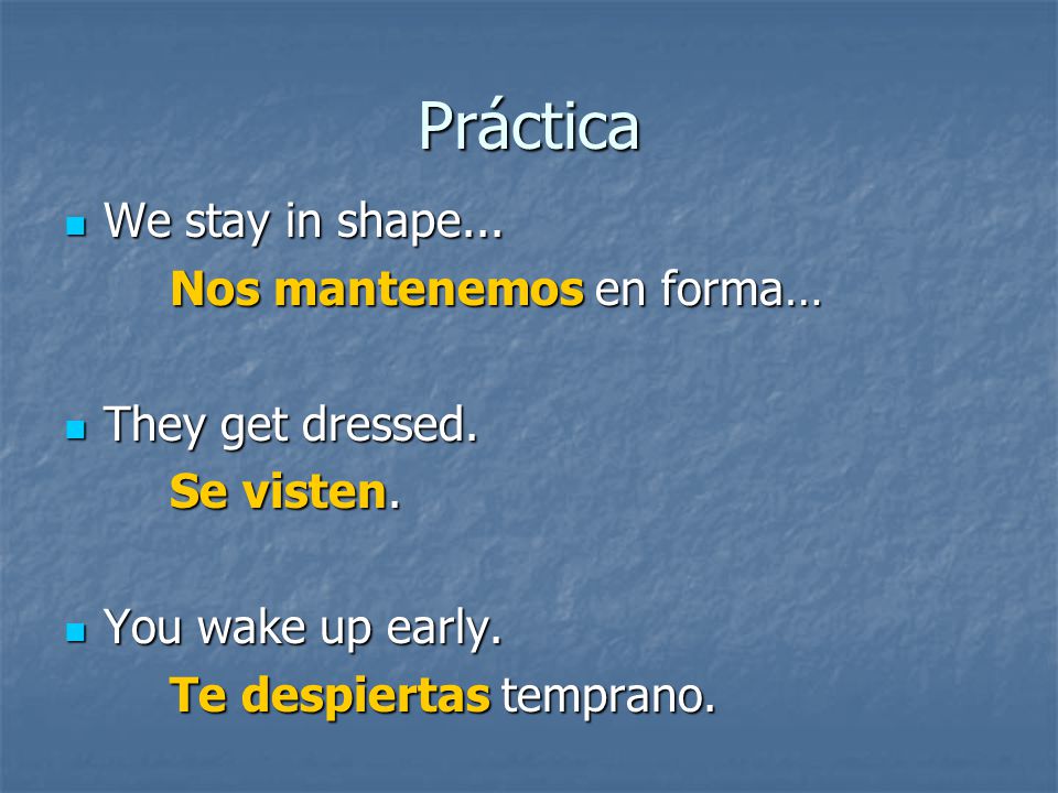 Práctica We stay in shape... Nos mantenemos en forma…