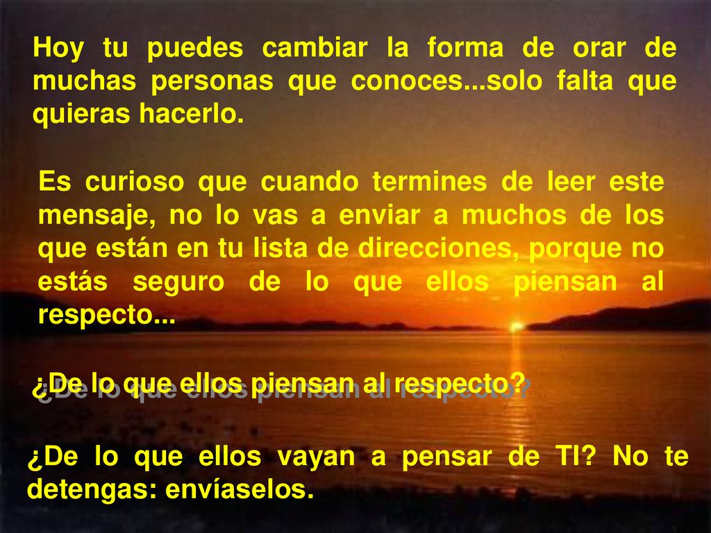Hoy tu puedes cambiar la forma de orar de muchas personas que conoces
