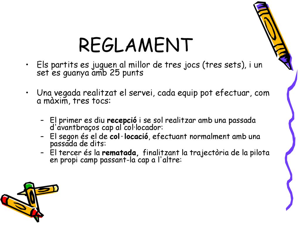REGLAMENT Els partits es juguen al millor de tres jocs (tres sets), i un set es guanya amb 25 punts.