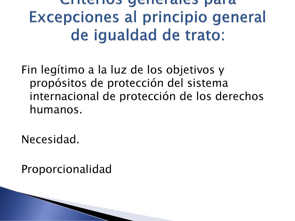 Criterios generales para Excepciones al principio general de igualdad de trato: