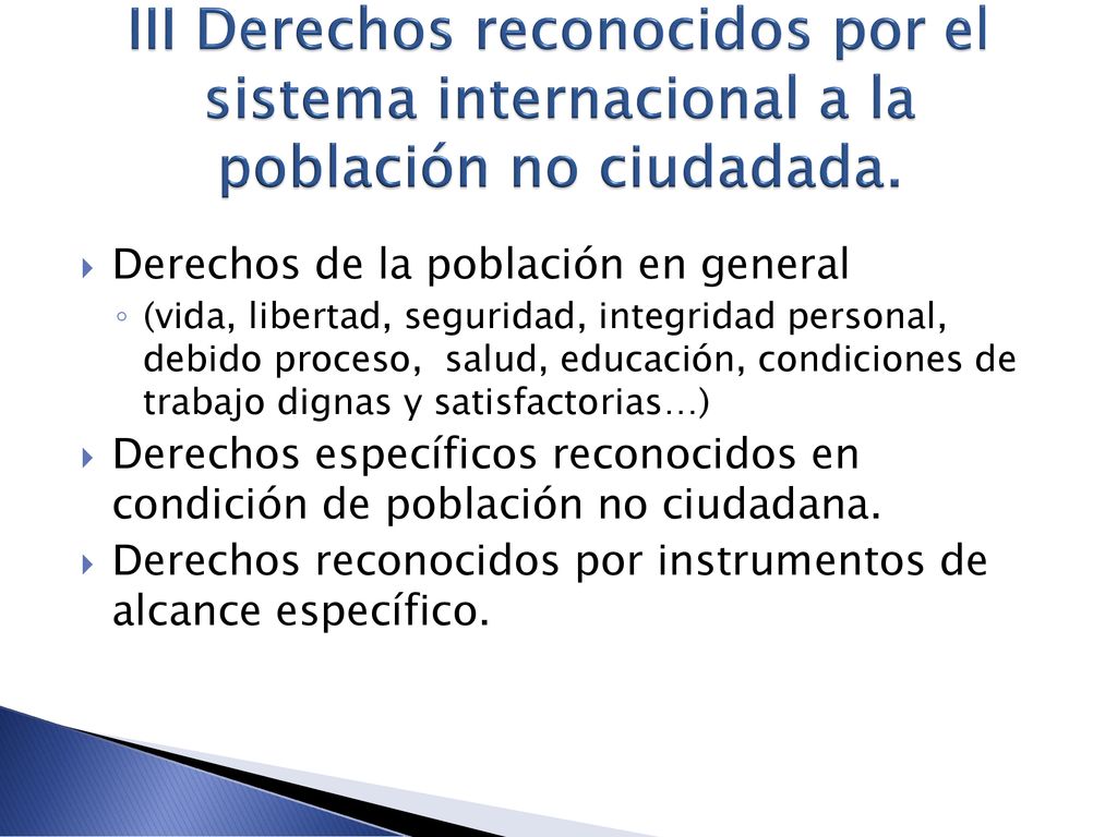 III Derechos reconocidos por el sistema internacional a la población no ciudadada.