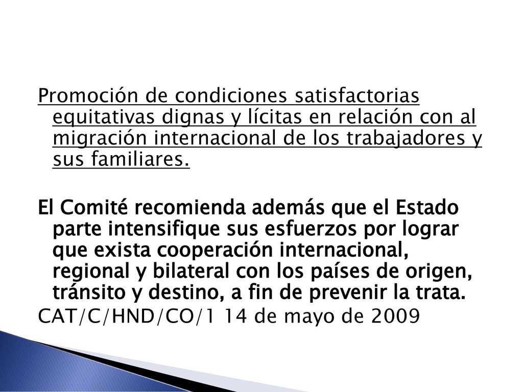 Promoción de condiciones satisfactorias equitativas dignas y lícitas en relación con al migración internacional de los trabajadores y sus familiares.