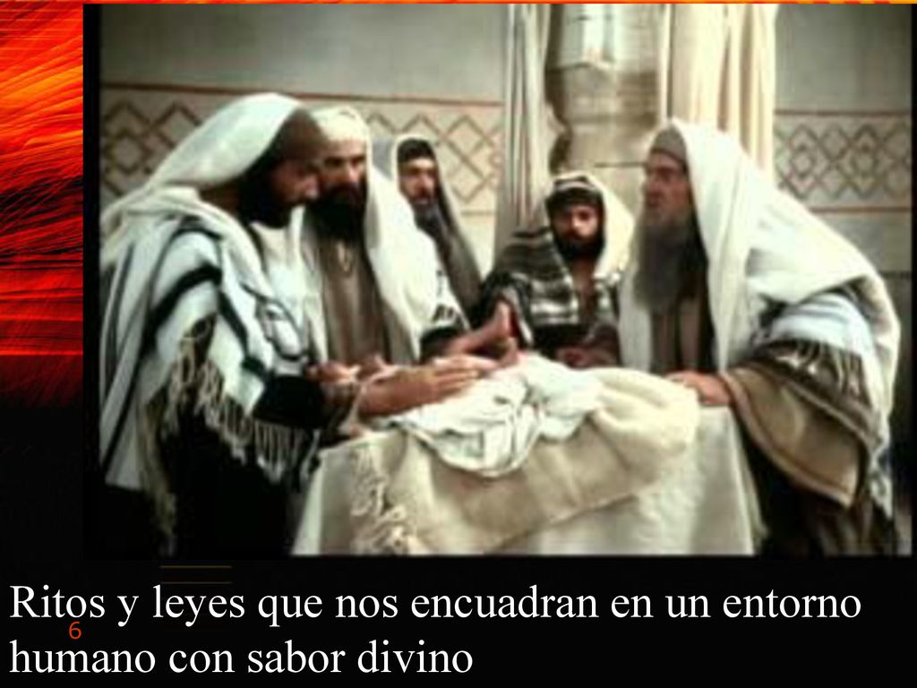 Ritos y leyes que nos encuadran en un entorno humano con sabor divino