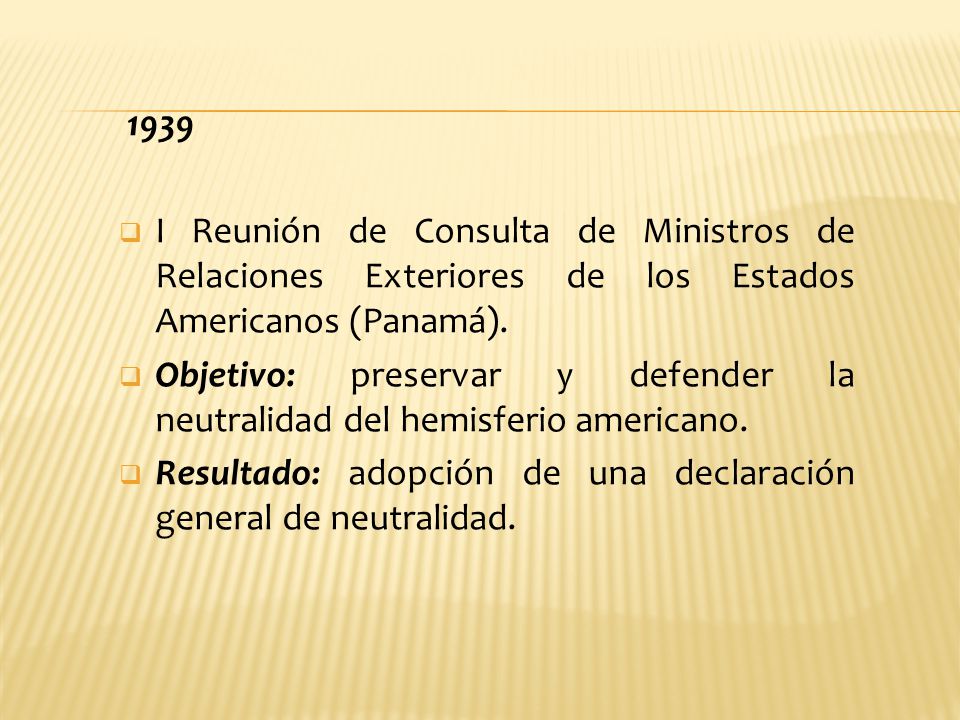 1939 I Reunión de Consulta de Ministros de Relaciones Exteriores de los Estados Americanos (Panamá).