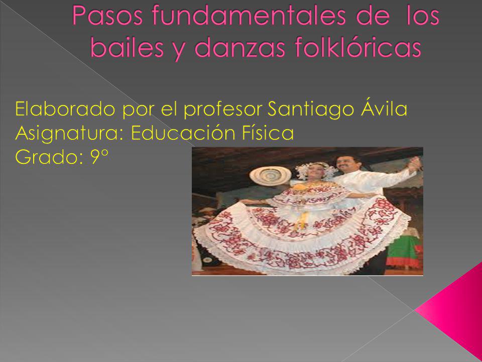 Pasos fundamentales de los bailes y danzas folklóricas
