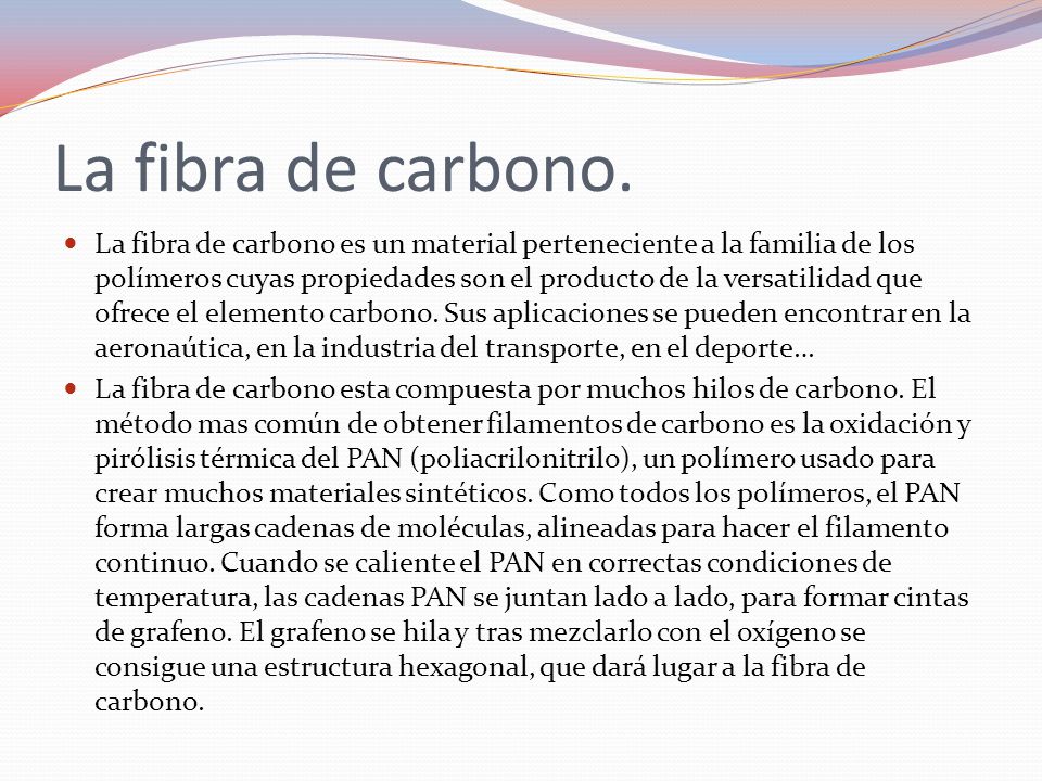 La fibra de carbono.