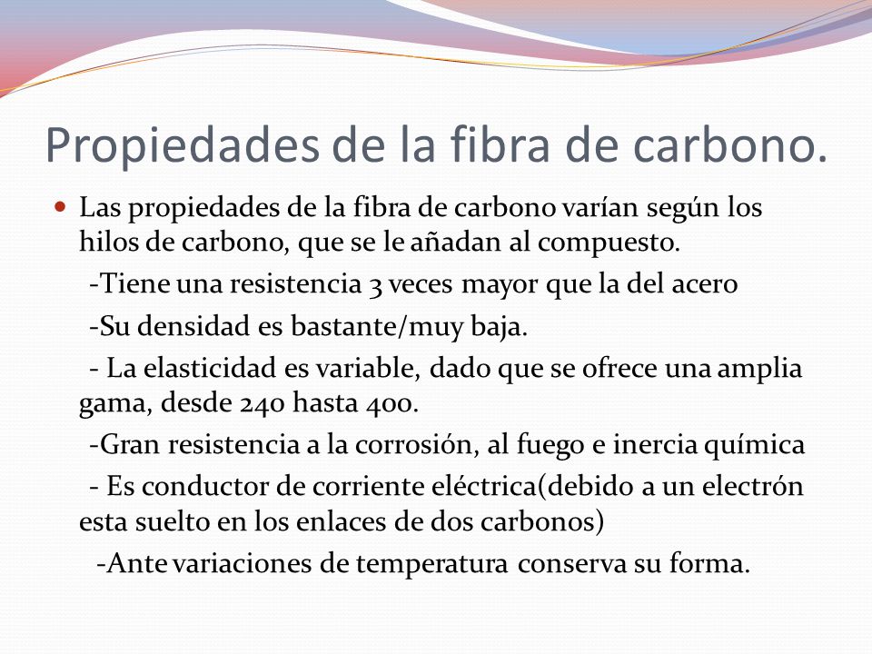 Propiedades de la fibra de carbono.