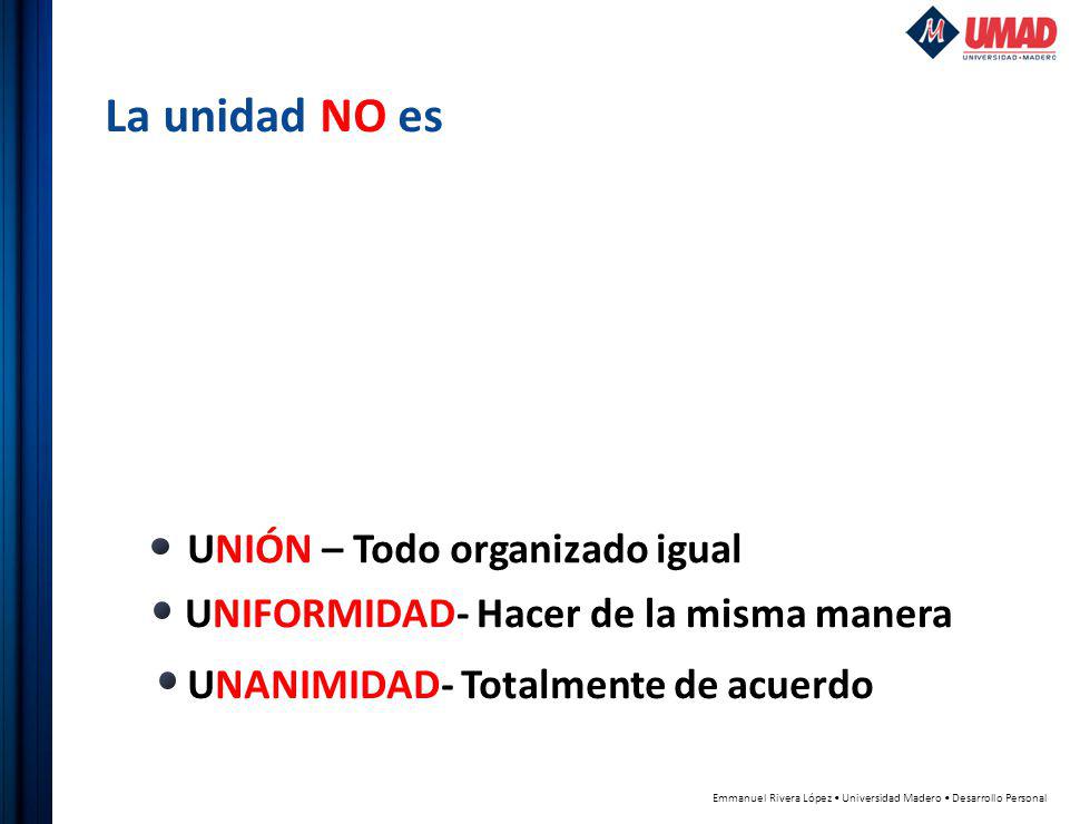 La unidad NO es UNIÓN – Todo organizado igual