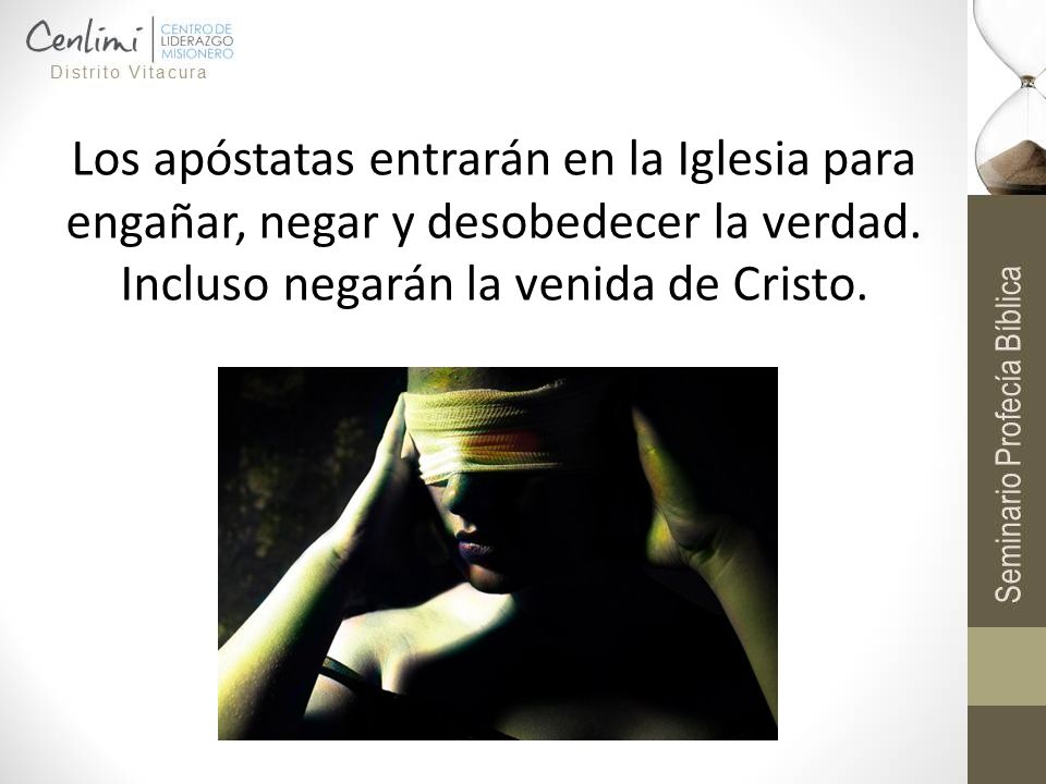 Los apóstatas entrarán en la Iglesia para engañar, negar y desobedecer la verdad.
