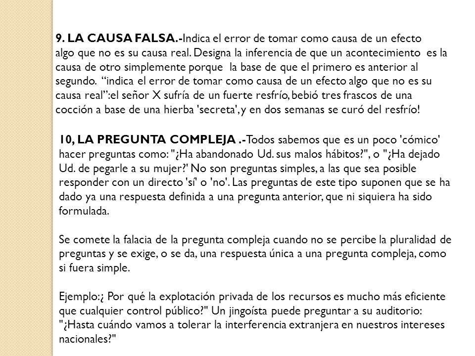 9. LA CAUSA FALSA.-Indica el error de tomar como causa de un efecto