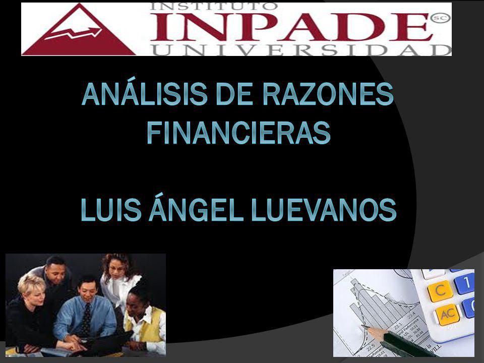 Análisis de Razones financieras Luis ángel luevanos