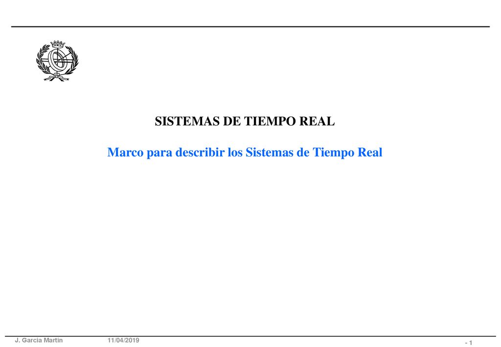 SISTEMAS DE TIEMPO REAL Marco para describir los Sistemas de Tiempo Real