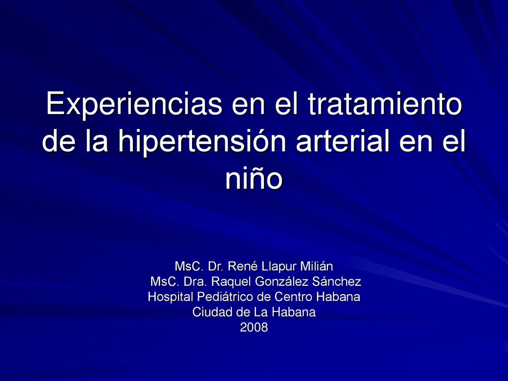 Experiencias en el tratamiento de la hipertensión arterial en el niño