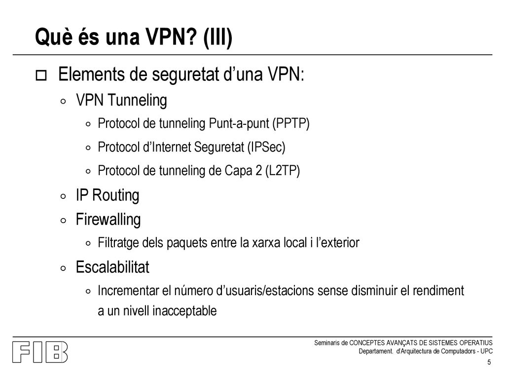 Què és una VPN (III) Elements de seguretat d’una VPN: VPN Tunneling